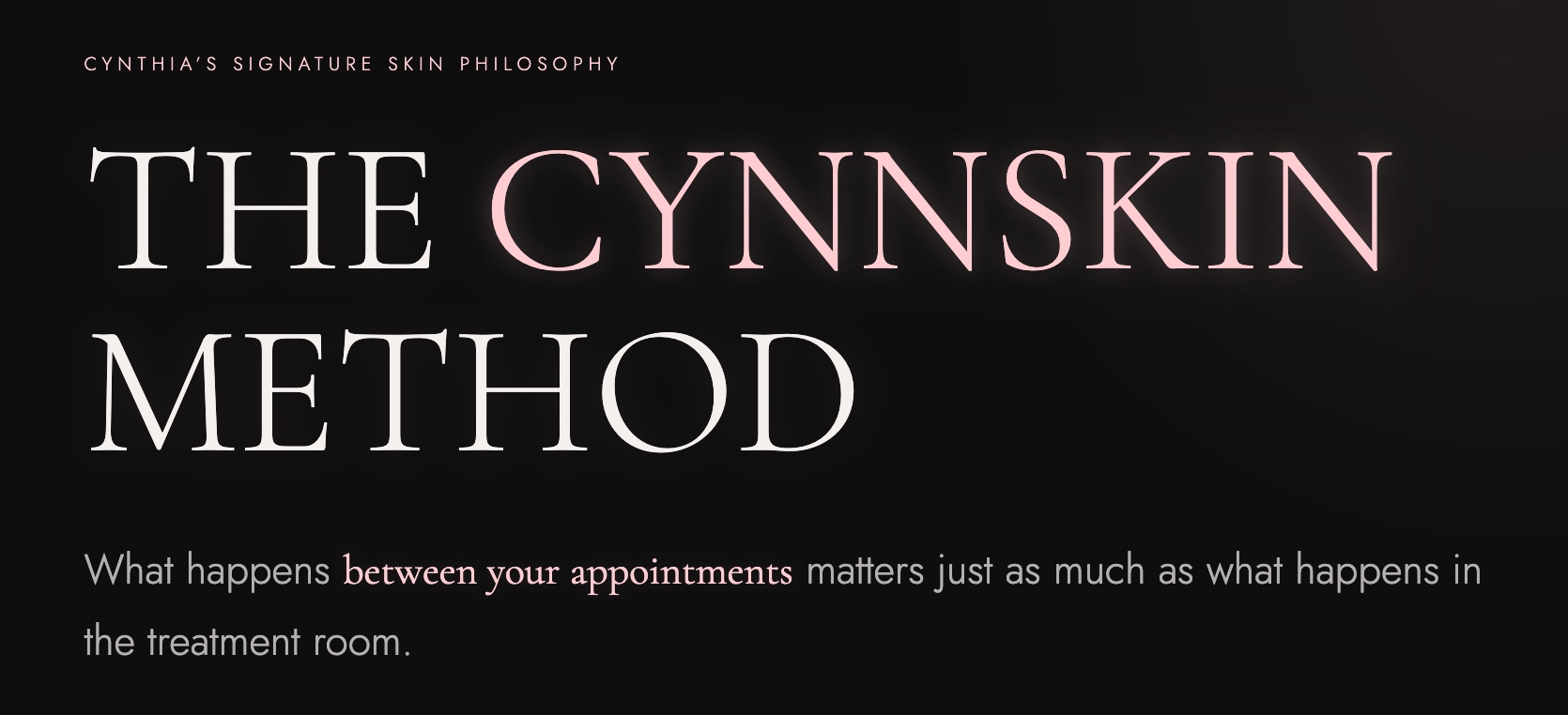 The CYNNSKIN METHOD page header on the live CYNNSBEAUTY site presenting Cynthia&rsquo;s signature skin philosophy